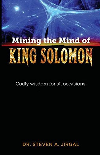 Mining The Mind Of King Solomon Godly Wisdom For All Occasions [Paperback]