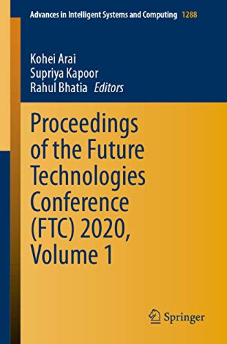 Proceedings of the Future Technologies Conference (FTC) 2020, Volume 1 [Paperback]