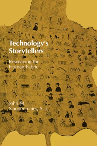 Technology's Storytellers Reweaving the Human Fabric [Paperback]