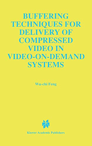Buffering Techniques for Delivery of Compressed Video in Video-on-Demand Systems [Paperback]