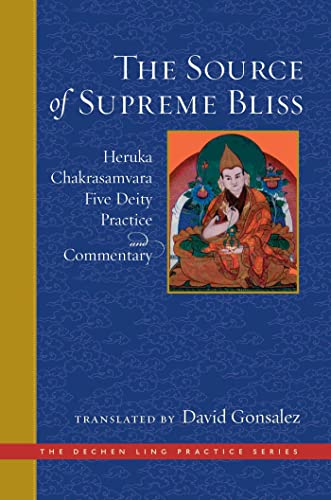 The Source of Supreme Bliss Heruka Chakrasamvara Five Deity Practice and Commen [Hardcover]