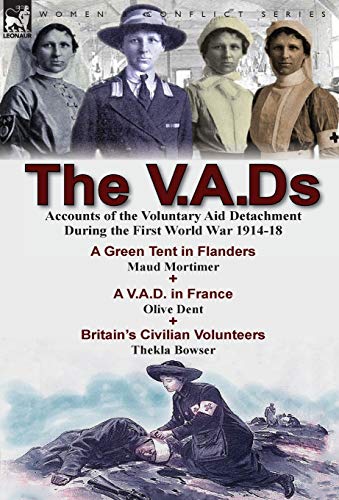 The V.A.Ds Accounts Of The Voluntary Aid Detachment During The First World War  [Hardcover]