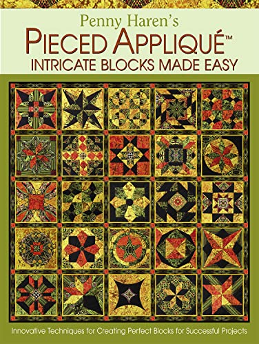 Penny Haren's Pieced Appliqu Intricate Blocks Made Easy Innovative Techniques  [Hardcover]