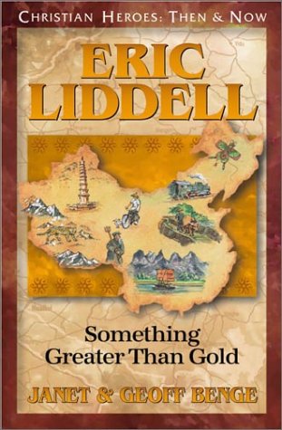 Eric Liddell Something Greater Than Gold (christian Heroes Then & Now) [Paperback]