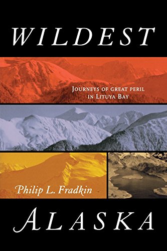 Wildest Alaska Journeys of Great Peril in Lituya Bay [Paperback]