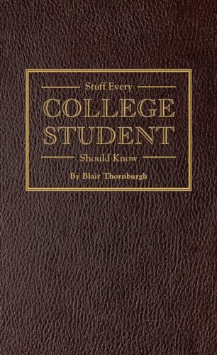 Stuff Every College Student Should Know [Hardcover]
