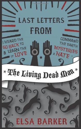 Last Letters From The Living Dead Man [Paperback]