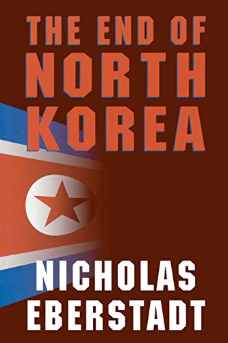 The End of North Korea [Paperback]