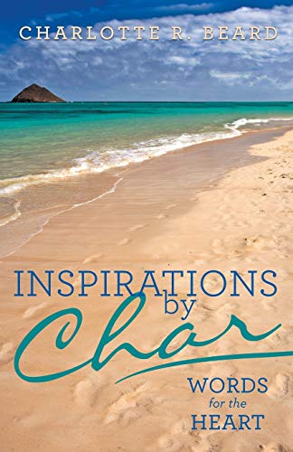 Inspirations By Char Words For The Heart [Paperback]