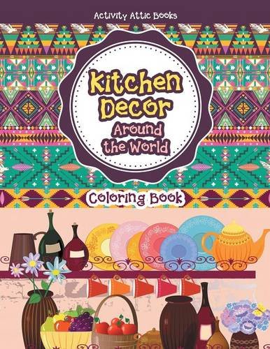 Kitchen Decor Around the World Coloring Book [Paperback]
