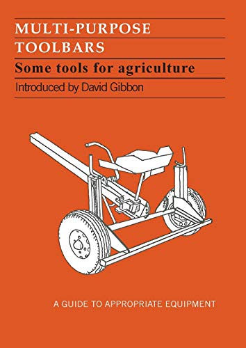 Multi-purpose Toolbars Some Tools for Agriculture [Paperback]