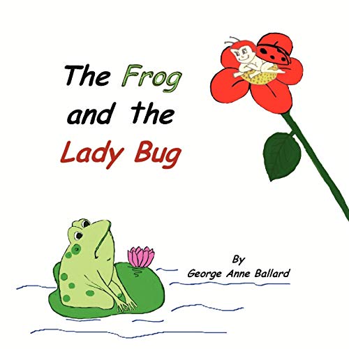 The Frog And The Lady Bug [Paperback]