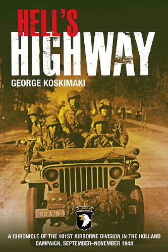 Hell's Highway Chronicle of the 101st Airborne Division in the Holland Campaign [Paperback]