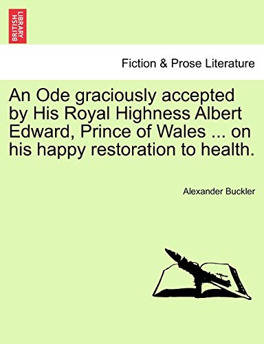 Ode Graciously Accepted by His Royal Highness Albert Edward, Prince of Wales on  [Paperback]