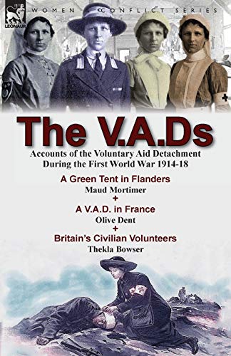The V.A.Ds Accounts Of The Voluntary Aid Detachment During The First World War  [Paperback]