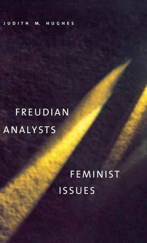 Freudian Analysts/Feminist Issues [Hardcover]
