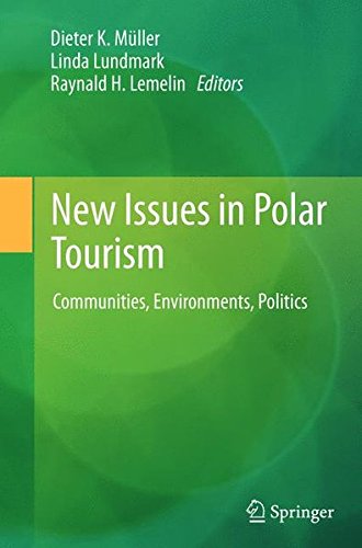 New Issues in Polar Tourism: Communities, Environments, Politics [Paperback]