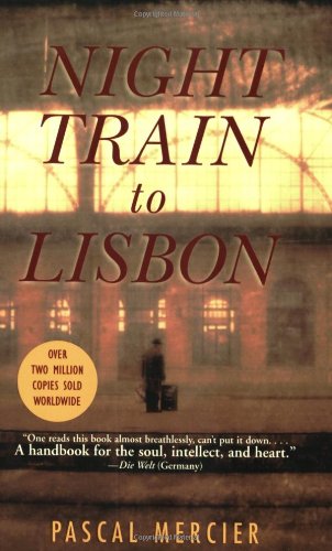 Night Train to Lisbon A Novel [Paperback]