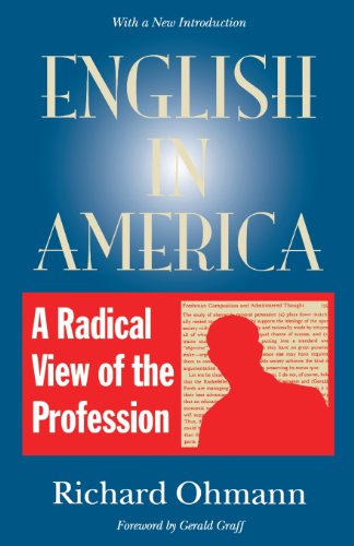 English in America A Radical View of the Profession [Paperback]