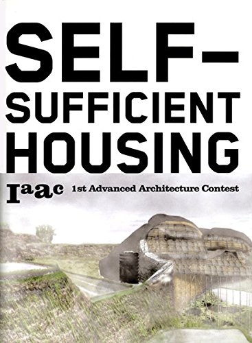 Self-Sufficient Housing: 1st Advanced Architecture Contest [Paperback]