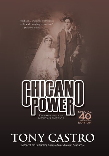Chicano Power  The Emergence of Mexican America [Hardcover]