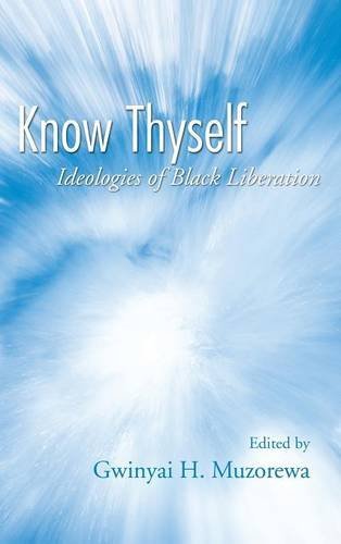 Know Thyself Ideologies Of Black Liberation [Hardcover]