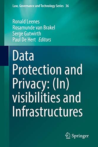 Data Protection and Privacy (In)visibilities and Infrastructures [Hardcover]