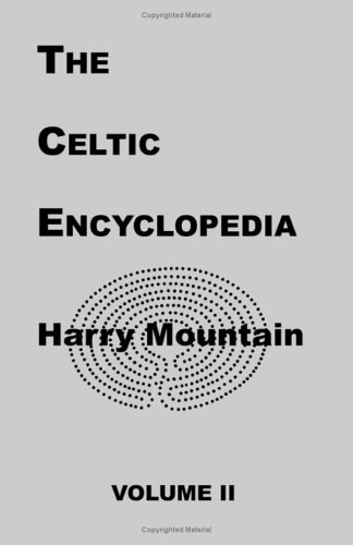 The Celtic Encyclopedia, Vol. 2 [Paperback]