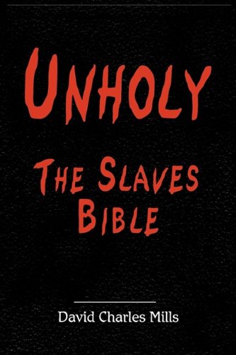 Unholy The Slaves Bible [Hardcover]
