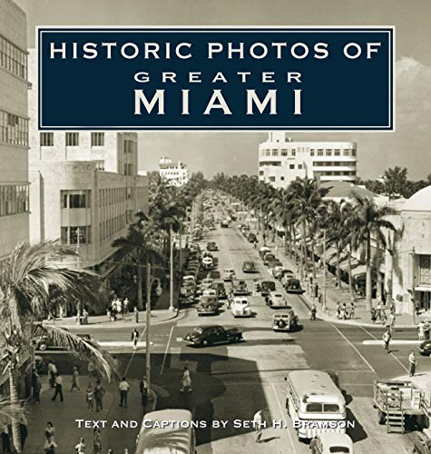 Historic Photos of Greater Miami [Hardcover]