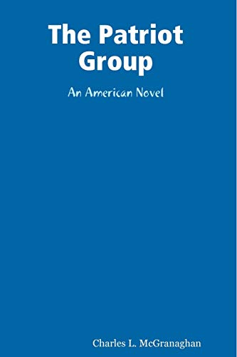 Patriot Group, an American Novel [Paperback]