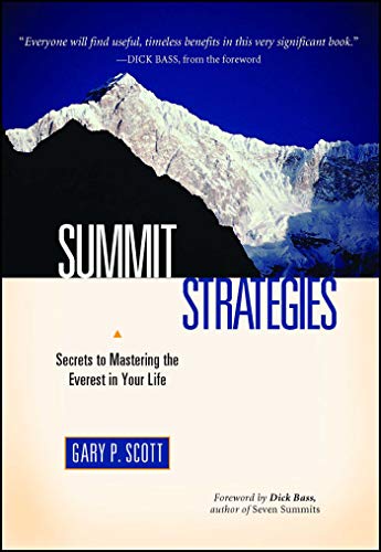 Summit Strategies Secrets To Mastering The Everest In Your Life [Paperback]