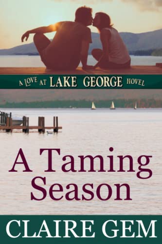 A Taming Season A Love At Lake George Novel (volume 1) [Paperback]