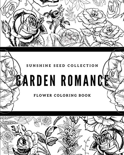 Garden Romance  Sunshine Seeds Collection Coloring Book [Paperback]
