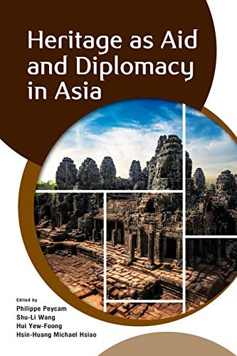 Heritage As Aid and Diplomacy in Asia [Hardcover]