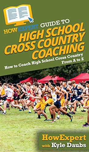 Howexpert Guide To High School Cross Country Coaching [Hardcover]