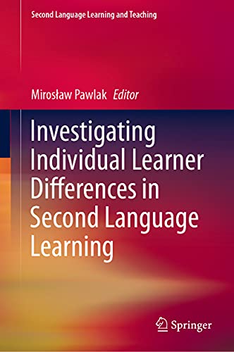 Investigating Individual Learner Differences in Second Language Learning [Hardcover]
