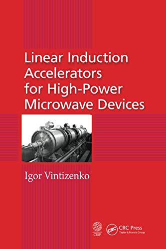 Linear Induction Accelerators for High-Power Microwave Devices [Paperback]