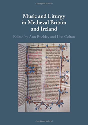 Music and Liturgy in Medieval Britain and Ireland [Hardcover]