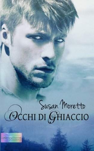 Occhi Di Ghiaccio (italian Edition) [Paperback]