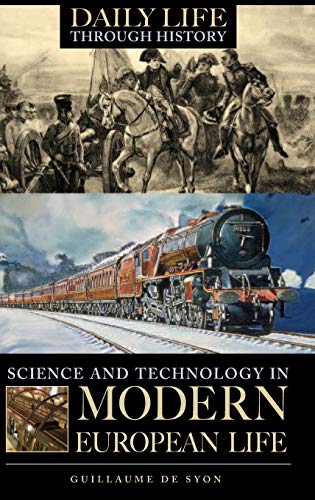 Science and Technology in Modern European Life [Hardcover]
