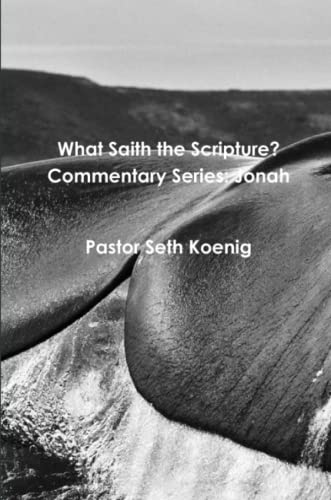 What Saith the Scripture Commentary Series  Jonah [Paperback]