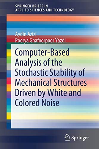 Computer-Based Analysis of the Stochastic Stability of Mechanical Structures Dri [Paperback]