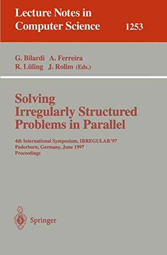 Solving Irregularly Structured Problems in Parallel 4th International Symposium [Paperback]