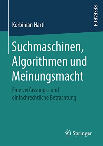 Suchmaschinen, Algorithmen und Meinungsmacht Eine verfassungs- und einfachrecht [Paperback]