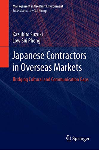 Japanese Contractors in Overseas Markets: Bridging Cultural and Communication Ga [Hardcover]