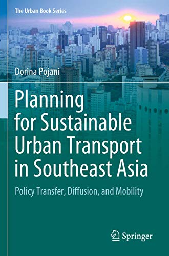 Planning for Sustainable Urban Transport in Southeast Asia Policy Transfer, Dif [Paperback]