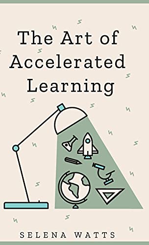 Art Of Accelerated Learning