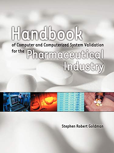 Handbook of Computer and Computerized System Validation for the Pharmaceutical I [Paperback]