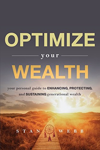 Optimize Your Wealth Your Personal Guide to Enhancing, Protecting, and Sustaini [Paperback]
